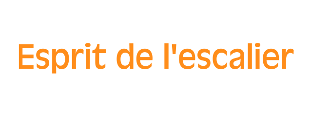 Esprit de l'escalier